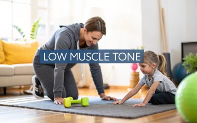 Low Muscle Tone and Autism A Complete Guide for Parents