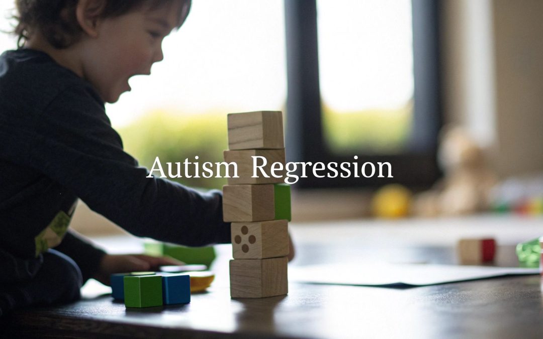 Regressive Autism Age: regressive autism age signs, causes, and support