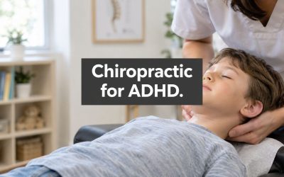 Chiropractic for ADHD: What Families Should Know