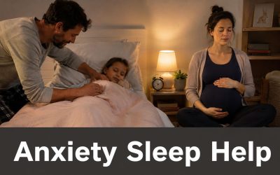 8 Anxiety Sleep Help Strategies for Families